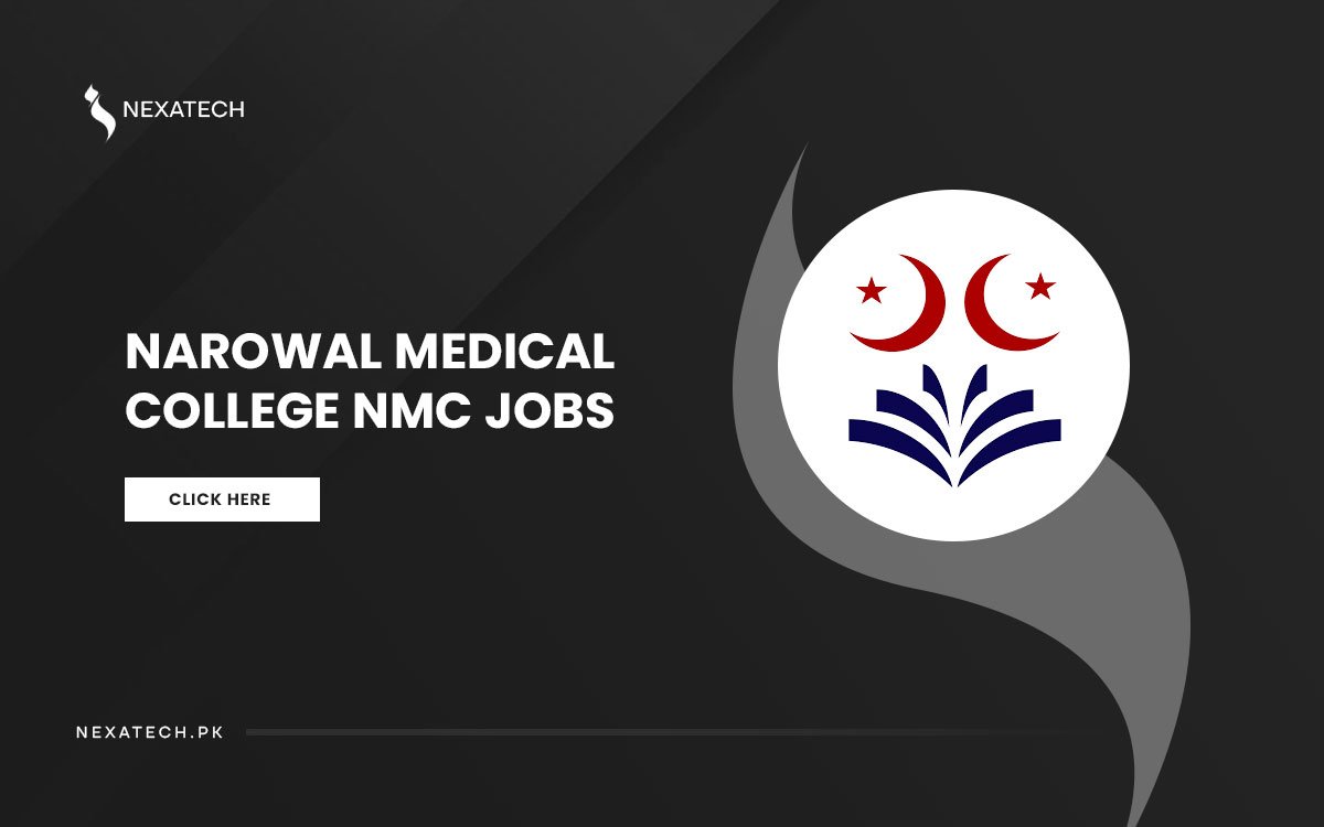 Narowal Medical College NMC Jobs 2024 Last Date to Apply