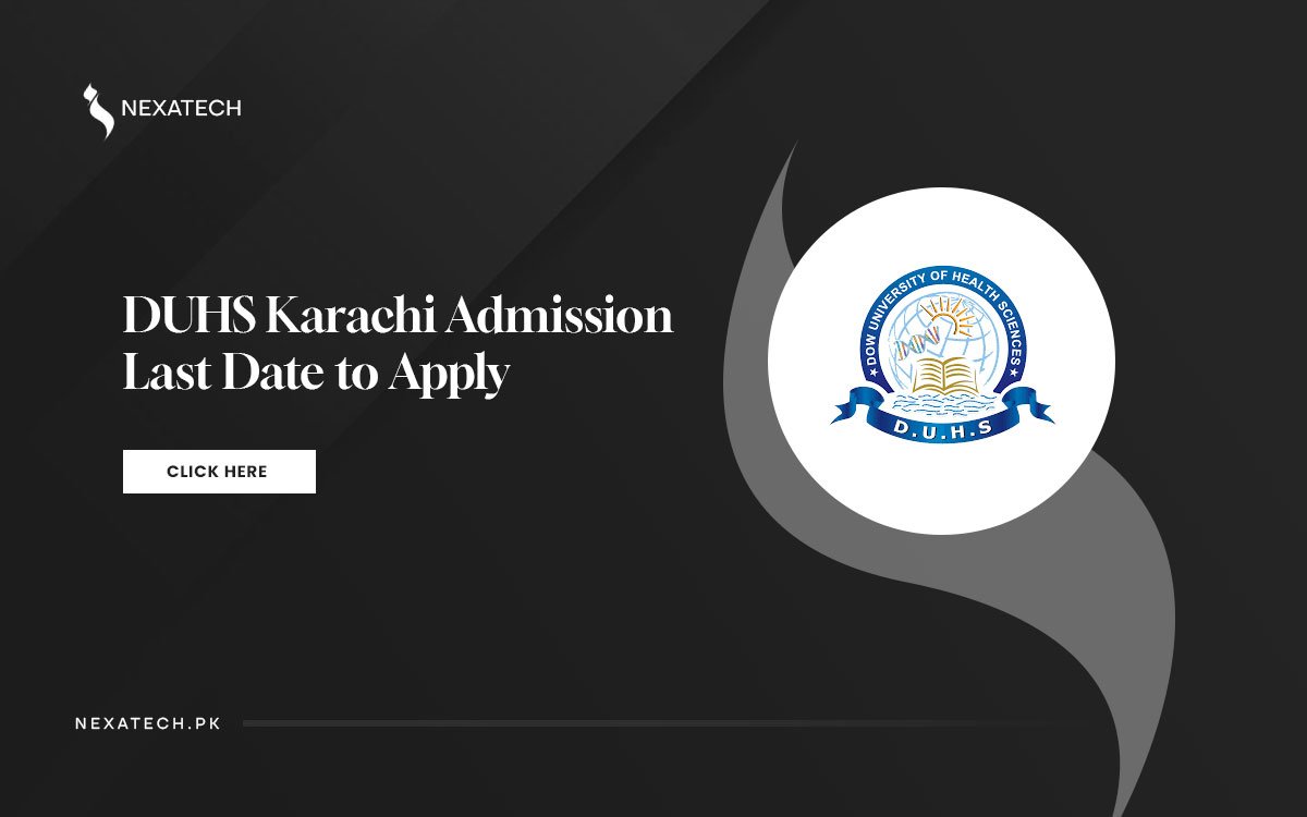 DUHS Admission 2024 2025 Last Date to Apply - NexaTech