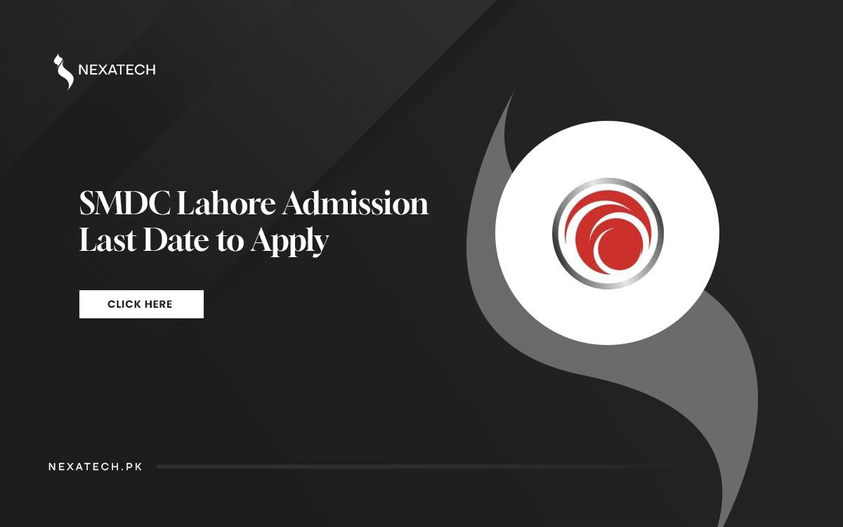 SMDC Lahore Admission 2024 Last Date to Apply