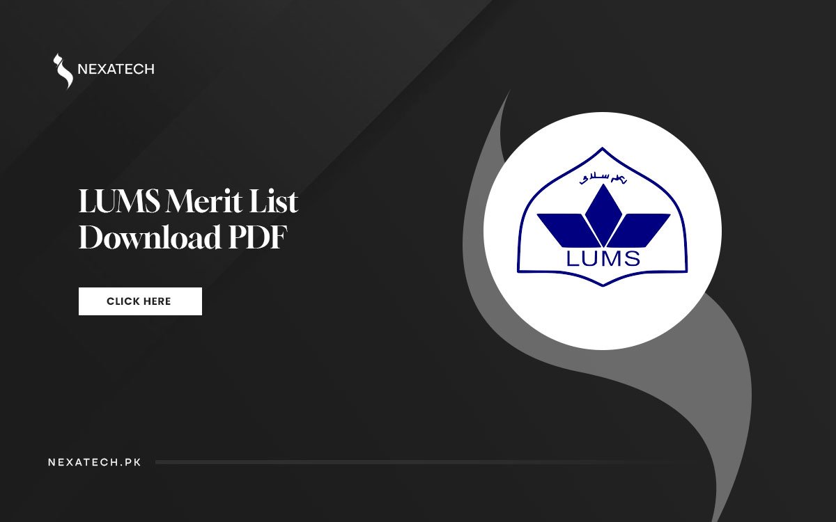 LUMS Merit List 2025 including the 1st, 2nd, 3rd, and final lists for undergraduate, postgraduate, MPhil, and Ph.D. programs have been posted.